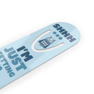 "Shhh I'm Just Getting to the Best Part" Aluminum Bookmark